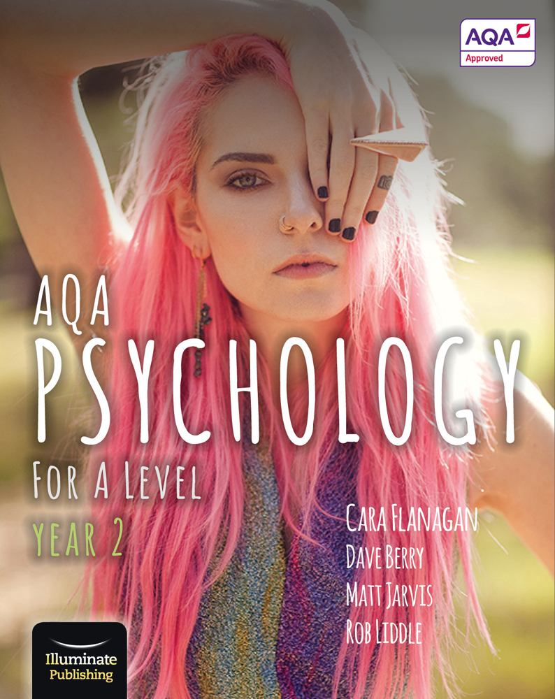 AQA Psychology for A Level Year 2 Student Book (old edition) Illuminate Publishing