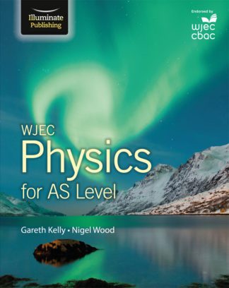 WJEC Physics for AS Level - Student Book