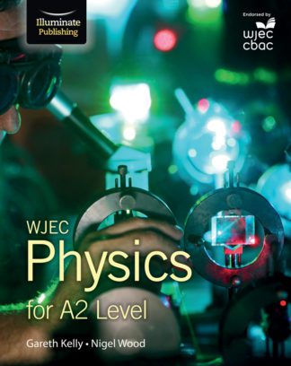 WJEC Physics for A2 Level - Student Book