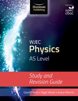 WJEC Physics for AS Level - Study & Revision Guide