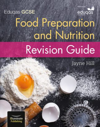 Eduqas GCSE Food Preparation and Nutrition - Revision Guide