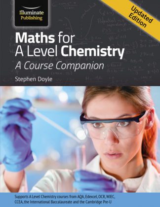 Maths for A Level Chemistry - A Course Companion