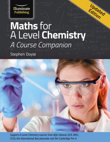 Maths for A Level Chemistry - A Course Companion