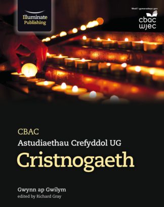 CBAC Astudiaethau Crefyddol UG Cristnogaeth (WJEC Religious Studies for AS Christianity)