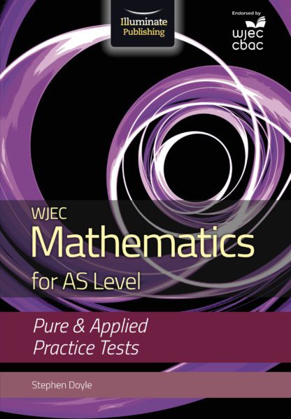 WJEC Mathematics for AS Level - Pure & Applied Practice Tests