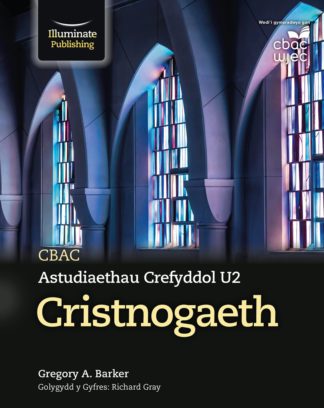 CBAC Astudiaethau Crefyddol U2 Cristnogaeth (WJEC Religious Studies for A2 Christianity)
