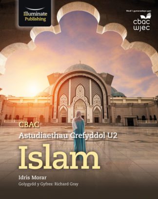 CBAC Astudiaethau Crefyddol U2 Islam (WJEC Religious Studies for A2 Islam)