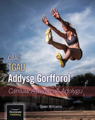 CBAC TGAU Addysg Gorfforol - Canllaw Astudio Ac Adolygu (WJEC GCSE PE Introduction to Physical Education: Study and Revision Guide)