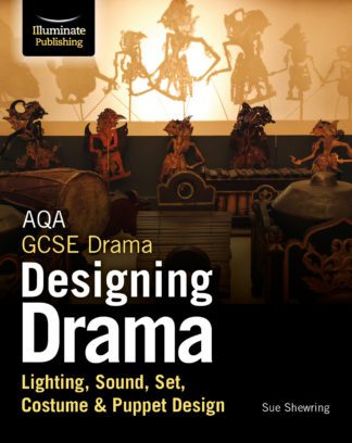 AQA GCSE Drama - Designing Drama Lighting, Sound, Set, Costume & Puppet Design