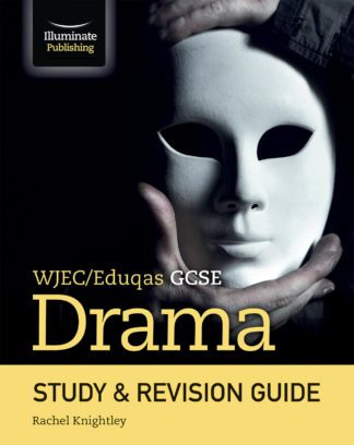 WJEC/Eduqas GCSE Drama - Study & Revision Guide
