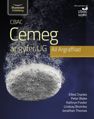 CBAC Cemeg ar gyfer UG Ail Argraffiad (WJEC Chemistry for AS Level Student Book – 2nd Edition)