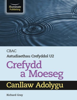 CBAC Astudiaethau Crefyddol U2 Crefydd a Moeseg Canllaw Adolygu (WJEC/Eduqas Religious Studies for A Level Year 2 & A2 – Religion & Ethics Revision Guide)