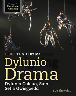 CBAC TGAU Drama, Dylunio Drama: Dylunio Goleuo, Sain, Set a Gwisgoedd (WJEC GCSE Drama: Designing Drama Lighting, Sound, Set & Costume Design)