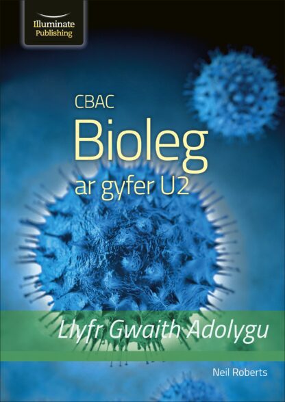 CBAC Bioleg ar gyfer U2 – Llyfr Gwaith Adolygu (WJEC A2 Biology Revision Workbook)