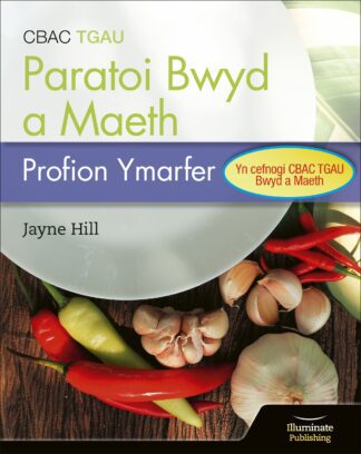 CBAC TGAU Paratoi Bwyd a Maeth – Profion Ymarfer (WJEC Eduqas GCSE Food Preparation and Nutrition: Practice Tests)