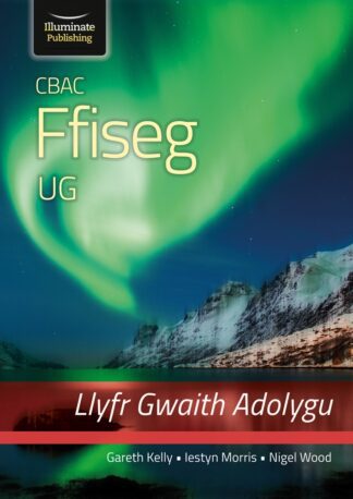 CBAC Ffiseg UG Llyfr Gwaith Adolygu (WJEC Physics for AS Level - Revision Workbook)