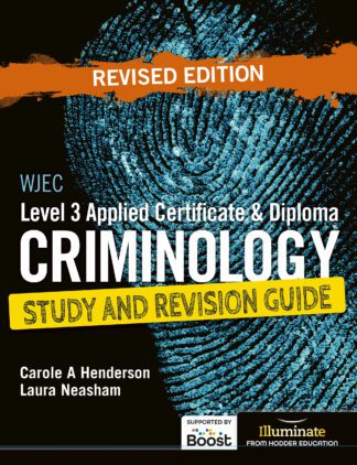 WJEC Level 3 Applied Certificate & Diploma Criminology Study and Revision Guide: Revised Edition