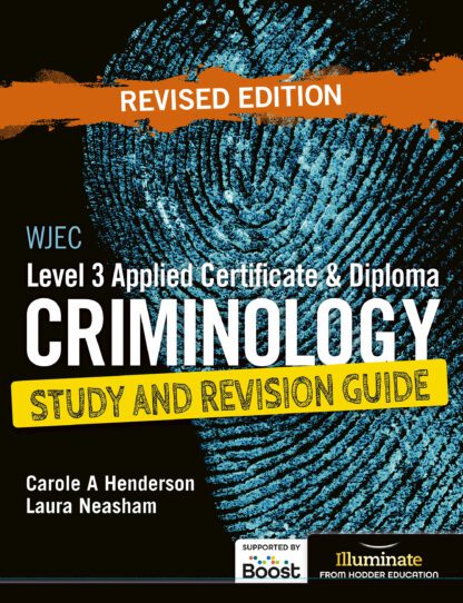 WJEC Level 3 Applied Certificate & Diploma Criminology Study and Revision Guide: Revised Edition